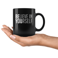 Believe in yourself black gift coffee mug