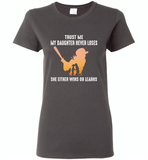 Trust me my daughter never loses she either wins or learns soffball mom mother's day gift - Gildan Ladies Short Sleeve