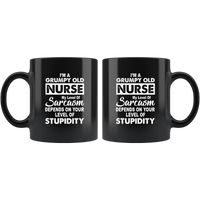 I Am A Grumpy Old Nurse My Level Of Sarcasm Depends On Your Level Of Stupidity Gift For Nurse Women Black Coffee Mug