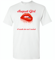 August Girl, Hated By Many Loved By Plenty Heart On Her Sleeve Fire In Her Soul A Mouth She Can't Control - Gildan Short Sleeve T-Shirt