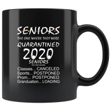 Seniors The One Where They Were Quarantined 2020 Classes Canceled Sports Prom Postponed Funny Gift Ideas For Men Women Black Coffee Mug