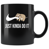 Just Kinda Do It Sloth Black Coffee Mug