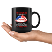 January girl I can be mean af sweet as candy cold ice evill hell denpends you american flag lip black coffee mug