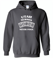 Utah Nurses Never Fold, Play Cards - Gildan Heavy Blend Hoodie