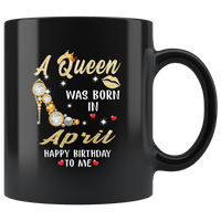 A Queen was born in April, cute birthday's black gift coffee mug