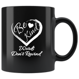 Be Kind Words Don't Rewind Black coffee mug