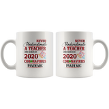 Never Underestimate A Teacher Who Survived 2020 Virus Pandemic Funny Gift For Women White Coffee Mug