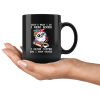 Owl Lover That's What I Do Read Books Drink Coffee And Know Things Funny Black Coffee Mug