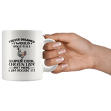 I never dream grow up to be a super cool chicken lady, am rockin it white gift coffee mug