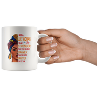 July woman I am Stronger, braver, smarter than you think, birthday gift white coffee mugs