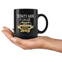 Today's hair is called I drive a jeep black coffee mug