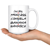 I'm His Princess Consuela Banana Hammock White Coffee Mug