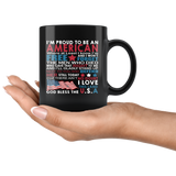 I'm Proud To Be An American Free Love This Land God Bless The USA Black Coffee Mug