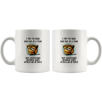 Funny Owl I Try To Take One Day At A Time But Sometimes Several Days Attack Me At Once White Coffee Mug