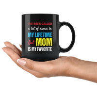 A lot of names in mylife but mom is my favorite coffee mug, mother's day gift funny