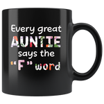 Every great Auntie says the F word, aunt gift black coffee mug