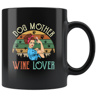 Dog mother wine lover strong woman vintage retro black coffee mug