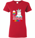 In Case Of Accident My Blood Type Is Rainbow Unicorn - Gildan Ladies Short Sleeve