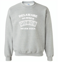 Delaware Nurses Never Fold Play Cards - Gildan Crewneck Sweatshirt
