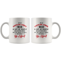 I’m Popular Loner I Know A Lot Of People My Circle Small Usually By Myself White Coffee Mug