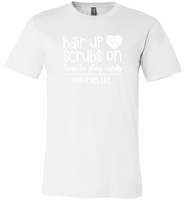 Hair Up Scrubs On Time To Play Cards Nurse Life Tees - Canvas Unisex USA Shirt
