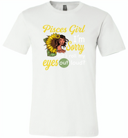 Pisces girl I'm sorry did i roll my eyes out loud, sunflower design - Canvas Unisex USA Shirt