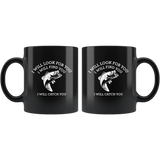 I will look for you find catch you love fishing black coffee mug