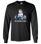 Unicorn Weightlifting Fitness Gym Deadlift Rainbow, The Struggle Is Real - Gildan Long Sleeve T-Shirt