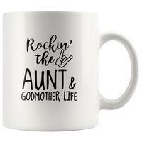 Rockin' The Aunt & Godmother Life white Coffee mug