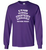 Utah Nurses Never Fold, Play Cards - Gildan Long Sleeve T-Shirt