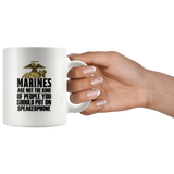 Marines Are Not The Kind Of People You Should Put On Speakerphone White Coffee Mug