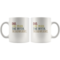 Dad the man the myth the bad influence vintage, father's day gift white coffee mug