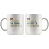 Dad the man the myth the bad influence vintage, father's day gift white coffee mug