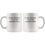 In my defense I was left unsuperviserd white gift coffee mug