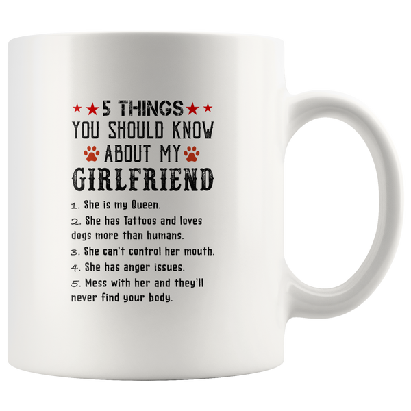 5 things you should know my girlfriend Queen, Tattoos, loves dogs funny white gift coffee mugs