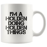 I Am A Holden Doing Holden Things White Coffee Mug