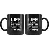 Life is just better when i'm with my wife black coffee mug