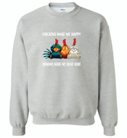 Chickens make me happy human make my head hurt - Gildan Crewneck Sweatshirt