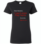 Dear Senator I Can't Even Play Cards Sincerely Offended Nurse - Gildan Ladies Short Sleeve