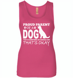 Proud parent of a dog that is sometimes an asshole and that's okay - Womens Jersey Tank