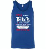 I'm a bitch beautiful intelligent thoughfull caring honest with a low bullshit tolerance don't try me - Canvas Unisex Tank