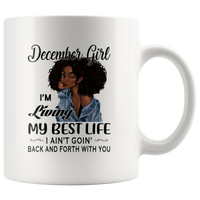 Black December girl living best life ain't goin back, birthday white gift coffee mug for women