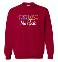 Just love no hate lgbt gay pride - Gildan Crewneck Sweatshirt