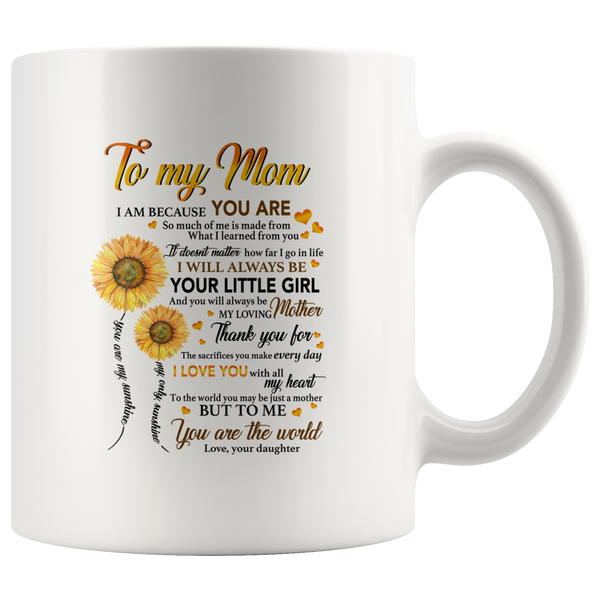 To My Mom I Love You Gift From Daughter Sunflower White Coffee Mug