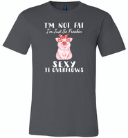 I'm not fat just so freakin sexy it overflows cute pig - Canvas Unisex USA Shirt