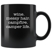 wine messy hair campfire camper life T shirt black coffee mug