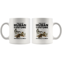 This Is My Human Costume I’m Really A Wolf Halloween Gift White Coffee Mug