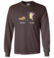 Your mom sloth my mom unicorn, mother's day gift - Gildan Long Sleeve T-Shirt