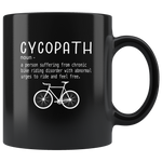 Cycopath a person who suffering from chronic bike riding gift black coffee mug