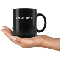 Happy Wife Happy Life Funny Black Coffee Mug